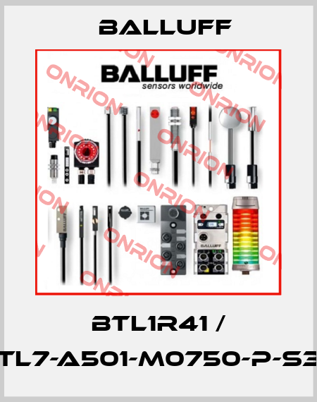 BTL1R41 / BTL7-A501-M0750-P-S32 Balluff