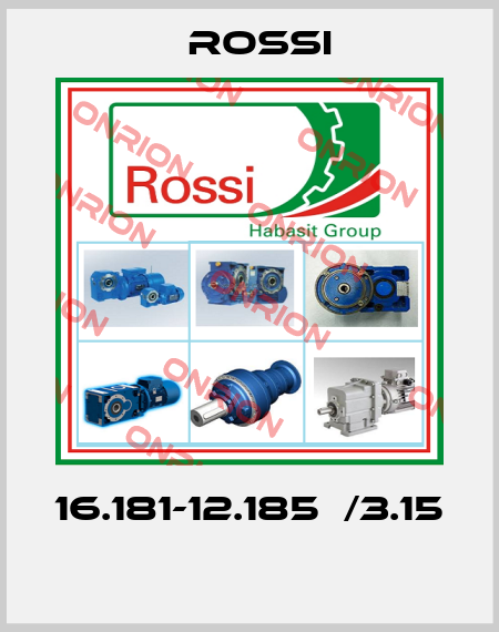 16.181-12.185А/3.15  Rossi