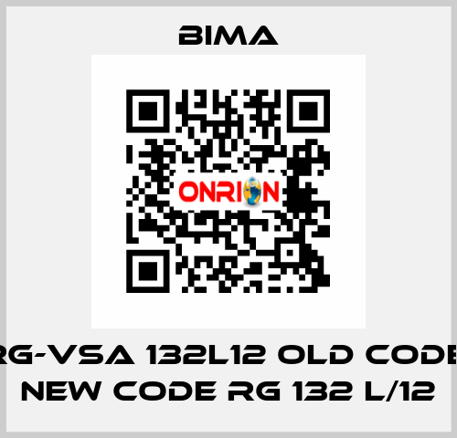RG-VSA 132L12 old code, new code RG 132 L/12 BIMA