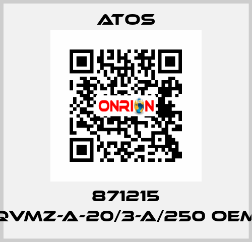 871215 QVMZ-A-20/3-A/250 OEM Atos