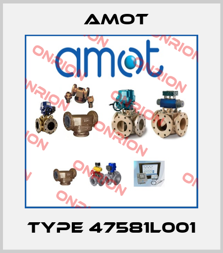 Type 47581L001 Amot