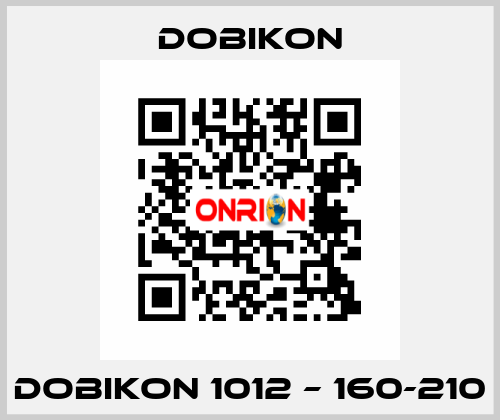 DOBIKON 1012 – 160-210 DOBIKON