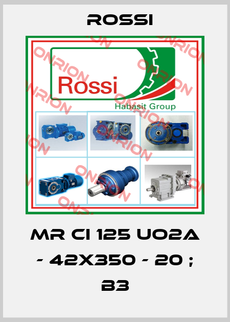 MR CI 125 UO2A - 42x350 - 20 ; B3 Rossi