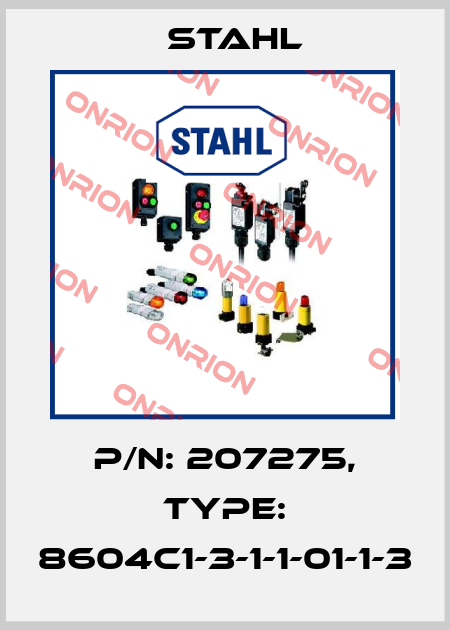 P/N: 207275, Type: 8604C1-3-1-1-01-1-3 Stahl
