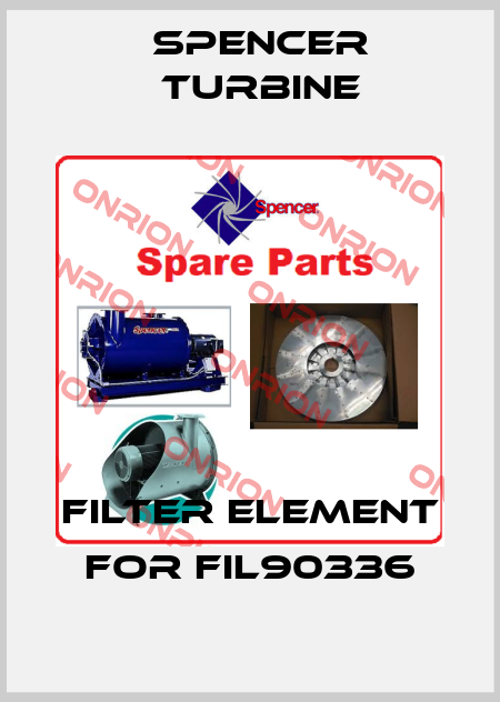 filter element for FIL90336 Spencer Turbine