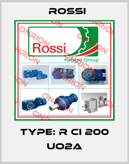 Type: R CI 200 UO2A Rossi