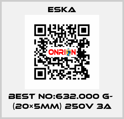 Best No:632.000 G-  (20×5mm) 250V 3A Eska