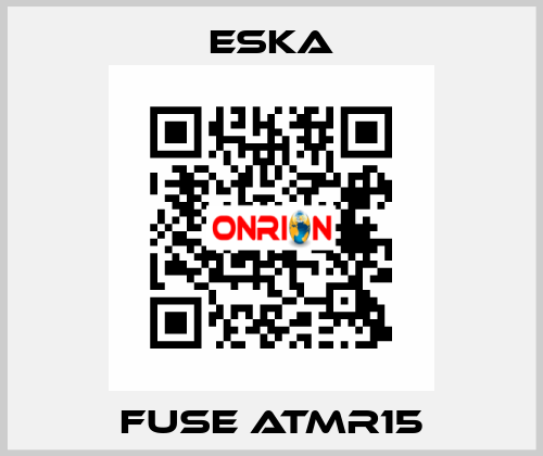 Fuse ATMR15 Eska
