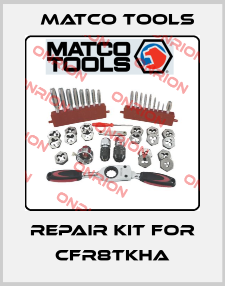 Repair kit for CFR8TKHA Matco Tools