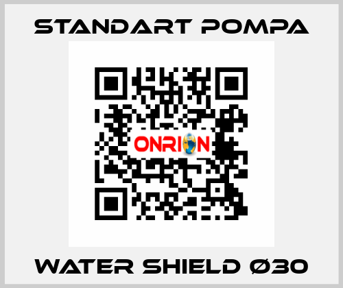 WATER SHIELD Ø30 STANDART POMPA