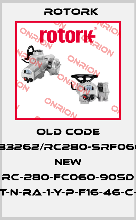 old code 183262/RC280-SRF060 new RC-280-FC060-90SD ST-N-RA-1-Y-P-F16-46-C-N Rotork