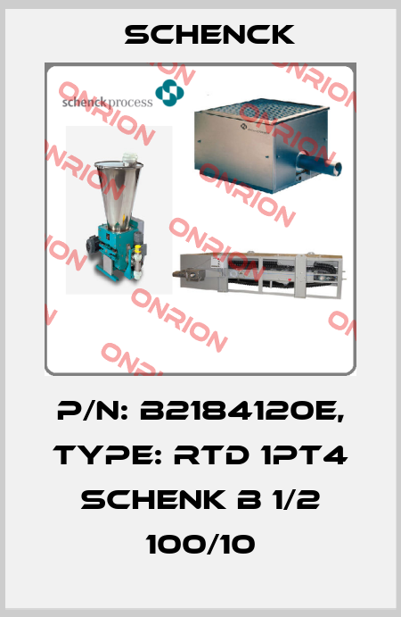 P/N: B2184120e, Type: RTD 1PT4 SCHENK B 1/2 100/10 Schenck