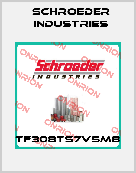 TF308TS7VSM8 Schroeder Industries