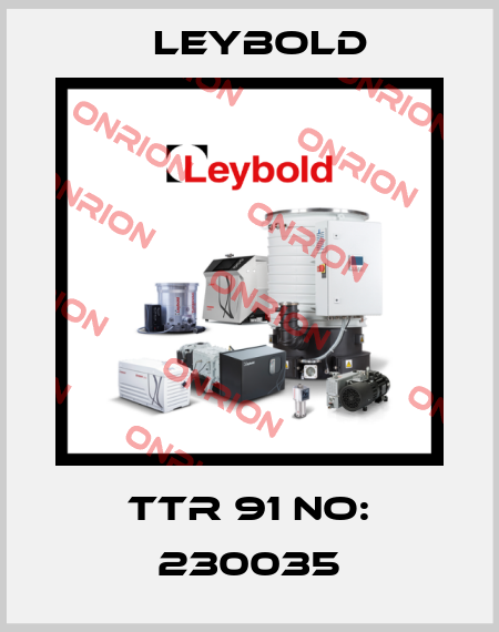 TTR 91 No: 230035 Leybold