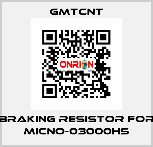 braking resistor for MICNO-03000HS GMTCNT