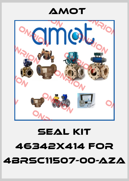 Seal kit 46342x414 for 4BRSC11507-00-AZA Amot