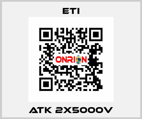 ATK 2X5000V Eti