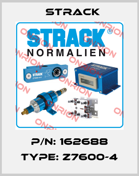 P/N: 162688 Type: Z7600-4 Strack