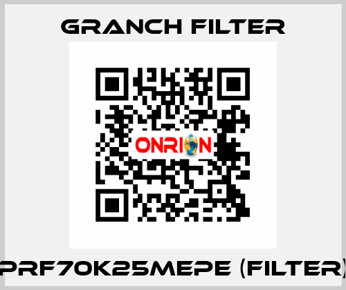 PRF70K25MEPE (Filter) GRANCH FILTER