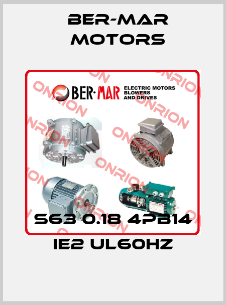 S63 0.18 4PB14 IE2 UL60HZ Ber-Mar Motors