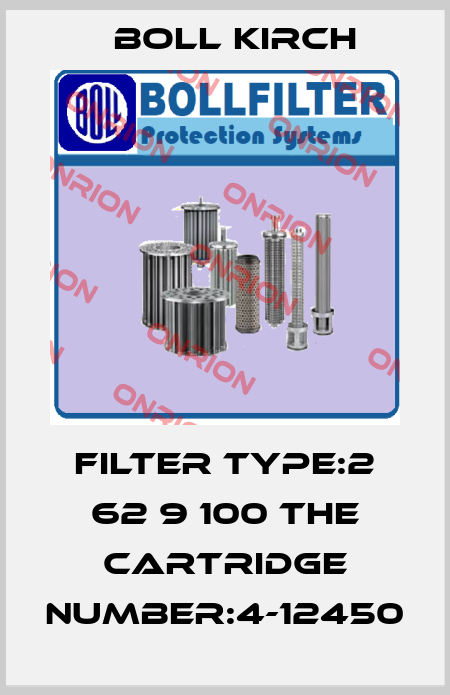 FILTER TYPE:2 62 9 100 THE CARTRIDGE NUMBER:4-12450 Boll Kirch