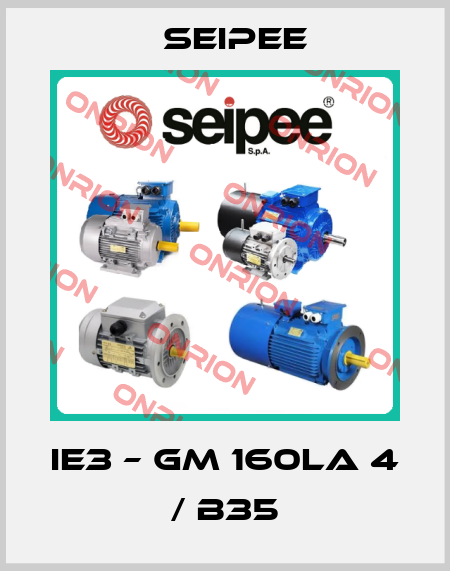 IE3 – GM 160LA 4 / B35 SEIPEE