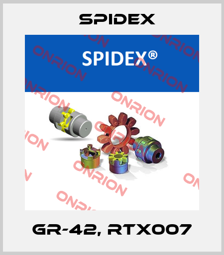 GR-42, RTX007 Spidex