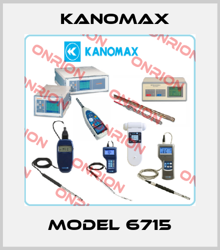 MODEL 6715 KANOMAX