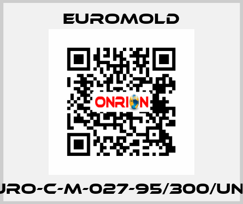 EURO-C-M-027-95/300/UN5/ EUROMOLD