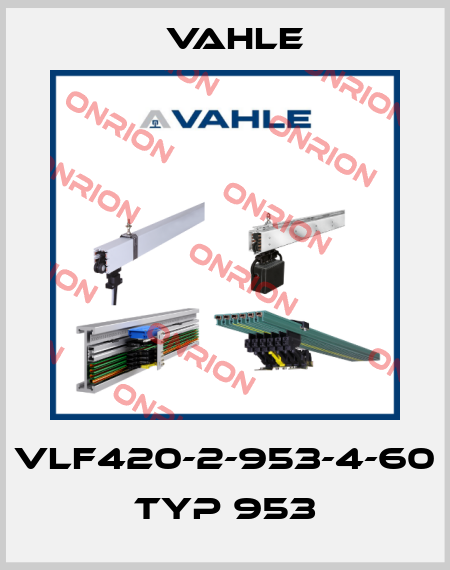 VLF420-2-953-4-60 Typ 953 Vahle