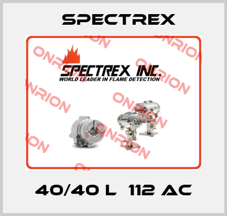 40/40 L  112 AC Spectrex