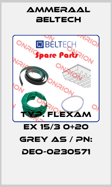 Typ. Flexam EX 15/3 0+20 grey AS / PN: DEO-0230571 Ammeraal Beltech