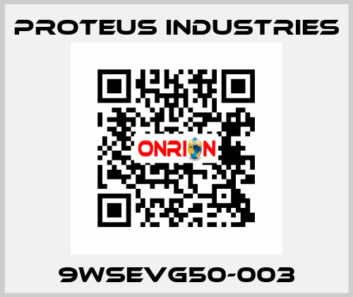 9WSEVG50-003 PROTEUS INDUSTRIES