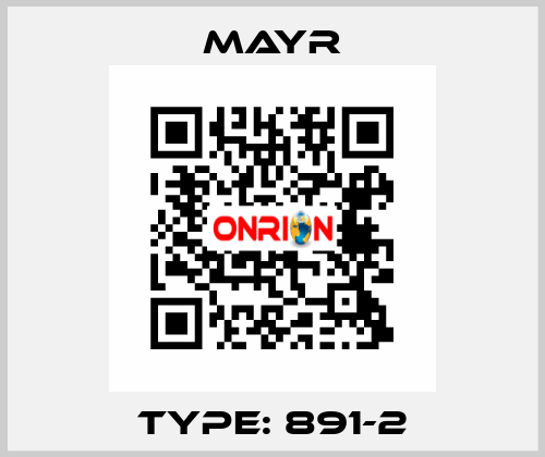 Type: 891-2 Mayr
