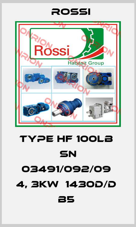 TYPE HF 100LB  SN 03491/092/09  4, 3Kw  1430d/d   B5  Rossi