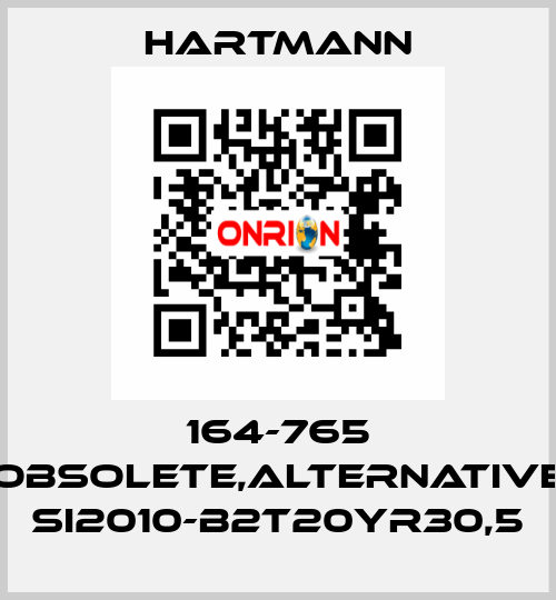 164-765 obsolete,alternative SI2010-B2T20YR30,5 Hartmann