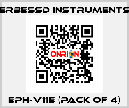 EPH-V11E (pack of 4) ERBESSD INSTRUMENTS