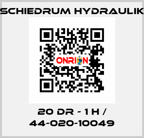 20 DR - 1 H / 44-020-10049 SCHIEDRUM HYDRAULIK