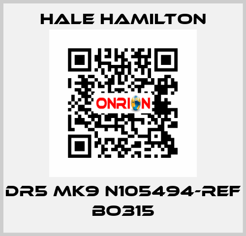 DR5 MK9 N105494-REF BO315 HALE HAMILTON