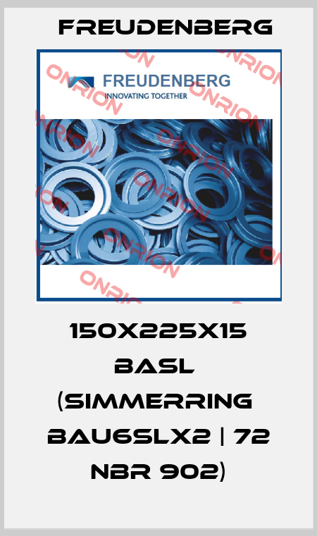 150X225X15 BASL  (Simmerring  BAU6SLX2 | 72 NBR 902) Freudenberg