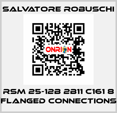 RSM 25-12B 2B11 C161 8 (flanged connections) SALVATORE ROBUSCHI