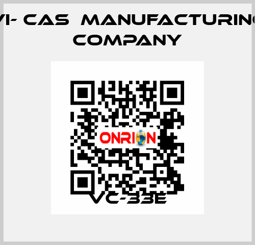 VC-33E VI- CAS  Manufacturing Company