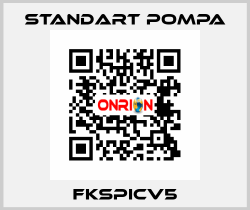 FKSPICV5 STANDART POMPA