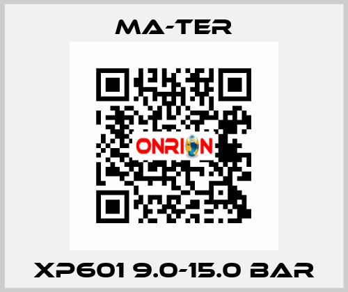 XP601 9.0-15.0 bar MA-TER