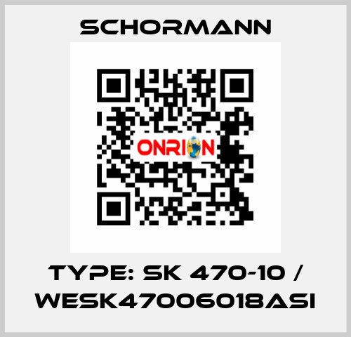 Type: SK 470-10 / WESK47006018ASI Schormann