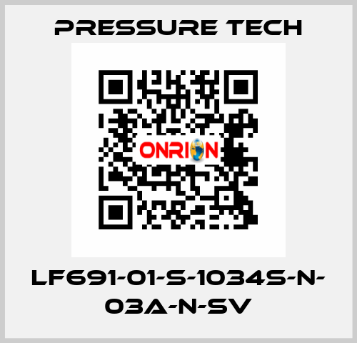 LF691-01-S-1034S-N- 03A-N-SV Pressure Tech