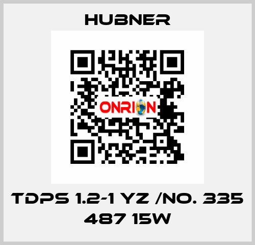 TDPS 1.2-1 YZ /No. 335 487 15W HUBNER