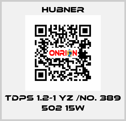 TDPS 1.2-1 YZ /No. 389 502 15W HUBNER
