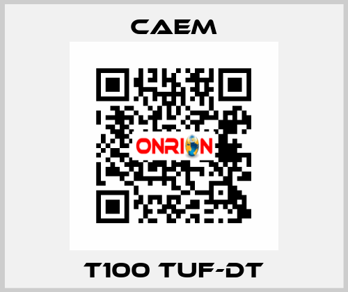T100 TUF-DT CAEM
