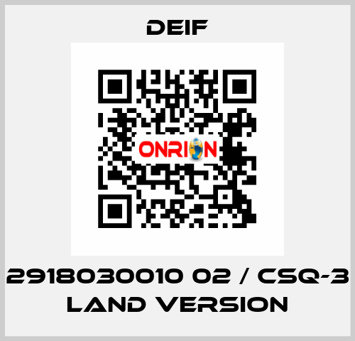 2918030010 02 / CSQ-3 Land Version Deif